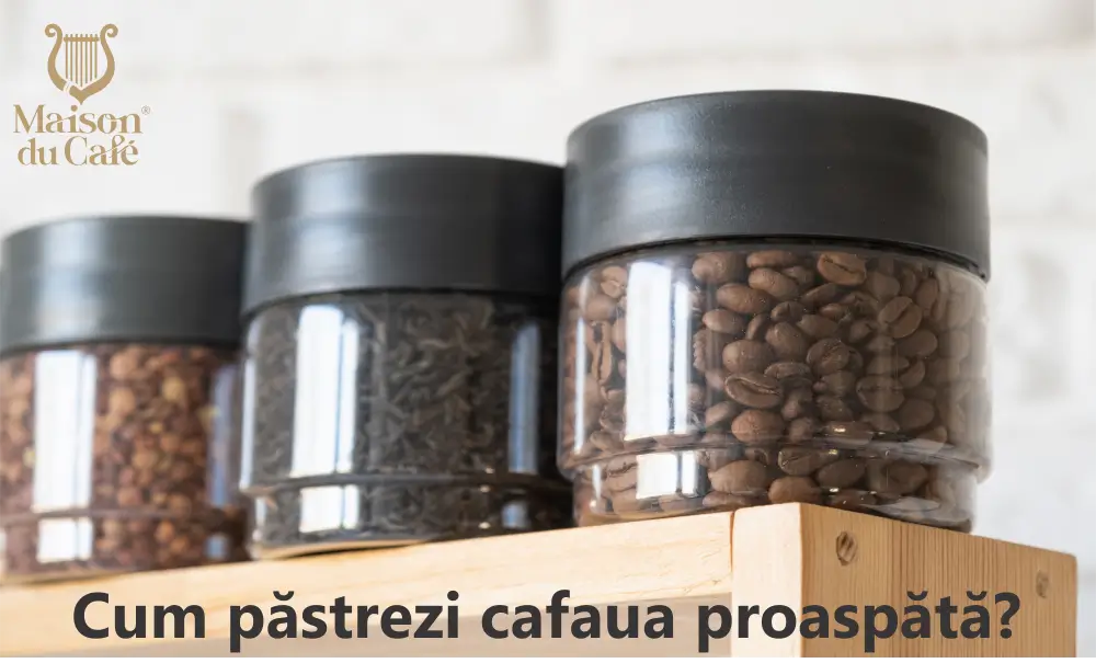Câteva recomandări despre cum să păstrezi o cafea proaspătă mai mult timp